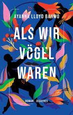 ISBN 9783257072242: Als wir Vögel waren