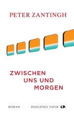 ISBN 9783257072891: Zwischen uns und morgen (Tapir)