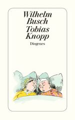 ISBN 9783257201109: Tobias Knopp. Hrsg. von Friedrich Bohne. [Diese Ausg. erscheint in Zusammenarb. mit d. Wilhelm Busch Ges., Hannover] / Diogenes-Taschenbücher ; 60, 4