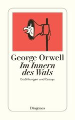 George Orwell: Im Inneren des Wales - Er