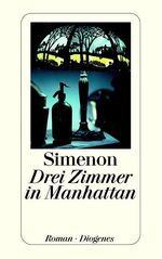 ISBN 9783257203783: Drei Zimmer in Manhattan : Roman Georges Simenon. Dt. von Linde Birk