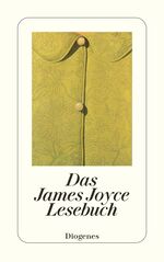 ISBN 9783257204865: Das James Joyce Lesebuch : Erzählungen aus ›Dubliner‹ und Erzählstücke aus den Romanen