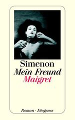 ISBN 9783257205060: Mein Freund Maigret - bk870