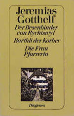 ISBN 9783257205725: Ausgewählte Erzählungen. Der Besenbinder von Rychiswyl. Barthli der Korber. Die Frau Pfarrerin. Selbstbiographie.