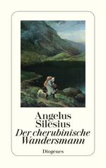 Angelus Silesius (d.i. Johann Scheffler) Angelus Silesius (d.i. Johann Scheffler)
