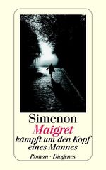 ISBN 9783257207149: Maigret kämpft um den Kopf eines Mannes – Roman