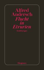 ISBN 9783257210378: Flucht in Etrurien - Zwei Erzählungen und ein Bericht