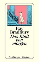 ISBN 9783257212051: Das Kind von morgen