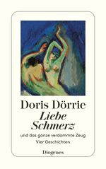 Liebe, Schmerz und das ganze verdammte Zeug - Vier Geschichten