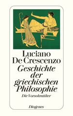 ISBN 9783257219128: Geschichte der griechischen Philosophie Die Vorsokratiker