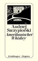 ISBN 9783257224153: Amerikanischer Whiskey