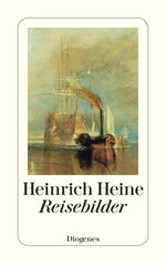 Heinrich Heine: Reisebilder Heinrich Heine: Reisebilder