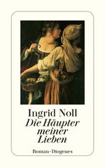 ISBN 9783257227260: Die Häupter meiner Lieben: Ausgezeichnet mit dem Friedrich-Glauser-Preis 1994. Roman (detebe)