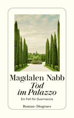 ISBN 9783257227598: Tod im Palazzo - Ein Fall für Guarnaccia