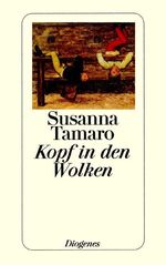 ISBN 9783257227871: Kopf in den Wolken: Roman (detebe) Tamaro, Susanna und Hartmann, Ulrich