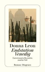 ISBN 9783257229363: Endstation Venedig . Commissario Brunettis zweiter Fall . Roman