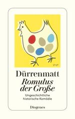 Romulus der Große - Eine ungeschichtliche historische Komödie in vier Akten