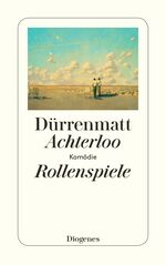 ISBN 9783257230581: Achterloo I / Rollenspiele / Achterloo IV. Rollenspiele. Achterloo IV