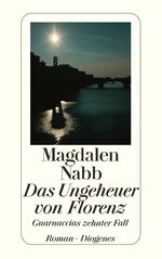 ISBN 9783257230970: Das Ungeheuer von Florenz - Guarnaccias zehnter Fall