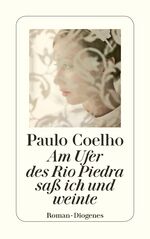 ISBN 9783257231465: Am Ufer des Rio Piedra saß ich und weinte