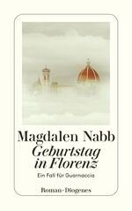 ISBN 9783257231649: Geburtstag in Florenz - Guarnaccias neunter Fall