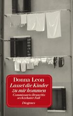 ISBN 9783257231861: Lasset die Kinder zu mir kommen: Commissario Brunettis sechzehnter Fall - Roman