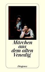 ISBN 9783257233230: Märchen aus dem alten Venedig - bk748