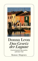 ISBN 9783257233797: Das Gesetz der Lagune – Commissario Brunettis zehnter Fall