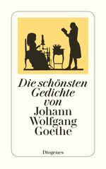 ISBN 9783257234879: Die schönsten Gedichte von Johann Wolfgang Goethe