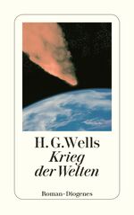Wells, H. G.: Krieg der Welten | H. G. W Wells, H. G.: Krieg der Welten | H. G. W
