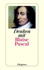 ISBN 9783257235586: Denken mit Blaise Pascal