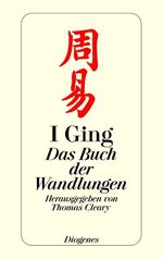 I Ging – Das Buch der Wandlungen