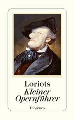 ISBN 9783257235951: Loriots kleiner Opernführer