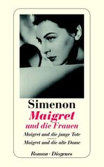 ISBN 9783257236309: Maigret und die Frauen