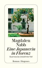 ISBN 9783257236668: Eine Japanerin in Florenz - Guarnaccias dreizehnter Fall