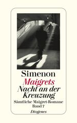 ISBN 9783257238075: Maigrets Nacht an der Kreuzung - Sämtliche Maigret-Romane