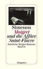 ISBN 9783257238136: Maigret und die Affäre Saint-Fiacre - Sämtliche Maigret-Romane. Band 13