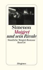 ISBN 9783257238242: Maigret und sein Rivale (Sämtliche Maigret-Romane, Band 24)