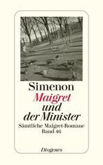 ISBN 9783257238464: Maigret und der Minister - Sämtliche Maigret-Romane. Band 46