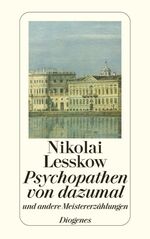 ISBN 9783257239096: Psychopathen von dazumal und andere Meistererzählungen: Ausgew. und aus dem Russ. übers. von Johannes von Guenther. Mit einem Nachw. von V. S. Pritchett