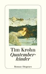 ISBN 9783257239614: Quatemberkinder - und wie das Vreneli die Gletscher brünnen machte