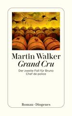 ISBN 9783257240825: Grand Cru  - Der zweite Fall für Bruno, Chef de police  (Orginaltitel - The Dark Vineyard)