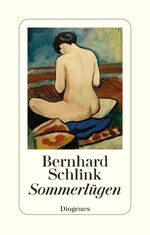 Bernhard Schlink: Sommerlügen: Geschicht Bernhard Schlink: Sommerlügen: Geschicht