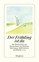 ISBN 9783257244632: Der Frühling ist da - Geschichten (TB)