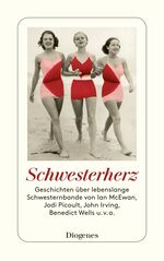 ISBN 9783257244649: Schwesterherz – Geschichten über lebenslange Schwesternbande