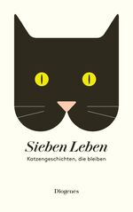 ISBN 9783257244854: Sieben Leben - Katzengeschichten, die bleiben  -  neuwertig !!