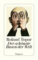 ISBN 9783257244922: Der schönste Busen der Welt – Zweiundfünfzig Geschichten und eine Utopie