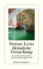 ISBN 9783257245073: Heimliche Versuchung - Commissario Brunettis siebenundzwanzigster Fall