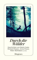 ISBN 9783257245110: Durch die Wälder | Ein Waldspaziergang der besonderen Art | Anna von Planta | Taschenbuch | Diogenes Taschenbücher | 249 S. | Deutsch | 2019 | Diogenes Verlag AG | EAN 9783257245110