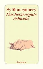 ISBN 9783257245325: Das herzensgute Schwein